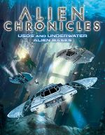 Watch Alien Chronicles: USOs and Under Water Alien Bases M4ufreemovies