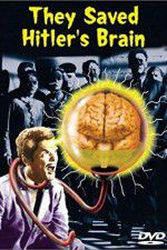 Watch They Saved Hitlers Brain M4ufreemovies
