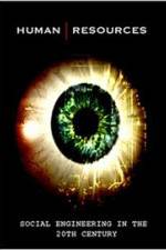 Watch Human Resources Social Engineering in the 20th Century M4ufreemovies