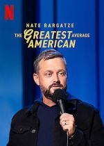 Watch Nate Bargatze: The Greatest Average American M4ufreemovies