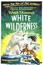 Watch White Wilderness M4ufreemovies