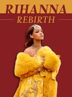 Watch Rihanna: Rebirth M4ufreemovies