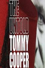 Watch The Untold Tommy Cooper M4ufreemovies