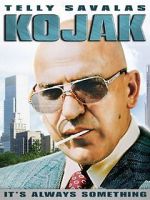 Watch Kojak: It\'s Always Something M4ufreemovies