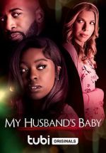 Watch My Husband\'s Baby M4ufreemovies