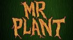 Watch Mr. Plant (Short 2015) M4ufreemovies