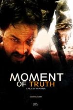 Watch Moment of Truth M4ufreemovies