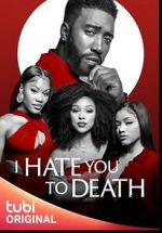 Watch I Hate You to Death M4ufreemovies