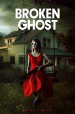 Watch Broken Ghost M4ufreemovies