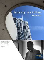Watch Harry Seidler: Modernist M4ufreemovies