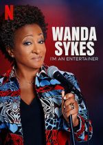 Watch Wanda Sykes: I\'m an Entertainer M4ufreemovies