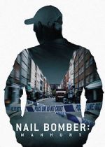 Watch Nail Bomber: Manhunt M4ufreemovies