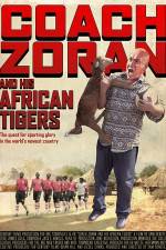 Watch Coach Zoran and His African Tigers M4ufreemovies