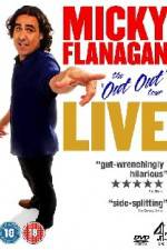 Watch Micky Flanagan The Out Out Tour M4ufreemovies