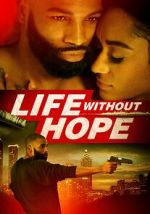 Watch Life Without Hope M4ufreemovies