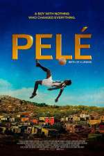 Watch Pelé: Birth of a Legend M4ufreemovies