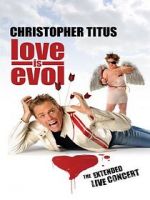Watch Christopher Titus: Love Is Evol M4ufreemovies