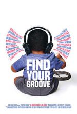 Watch Find Your Groove M4ufreemovies