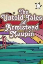 Watch The Untold Tales of Armistead Maupin M4ufreemovies