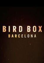 Watch Bird Box: Barcelona M4ufreemovies