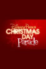 Watch Disney Parks Magical Christmas Day Parade M4ufreemovies