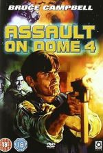 Watch Assault on Dome 4 M4ufreemovies