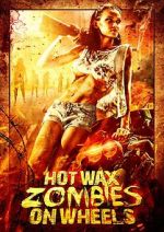 Watch Hot Wax Zombies on Wheels M4ufreemovies