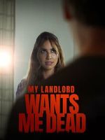 Watch My Landlord Wants Me Dead M4ufreemovies