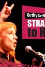 Watch Kathy Griffin Straight to Hell M4ufreemovies
