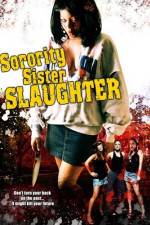 Watch Sorority Sister Slaughter M4ufreemovies