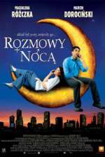 Watch Rozmowy noca M4ufreemovies