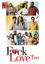 Watch F*ck Love Too M4ufreemovies