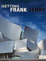 Watch Getting Frank Gehry M4ufreemovies