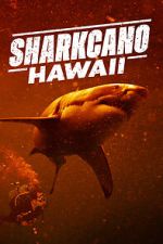 Watch Sharkcano: Hawaii M4ufreemovies