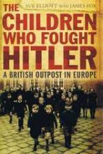 Watch The Children Who Fought Hitler M4ufreemovies