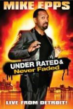 Watch Mike Epps: Under Rated & Never Faded M4ufreemovies