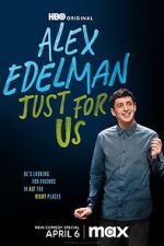Watch Alex Edelman: Just for Us M4ufreemovies