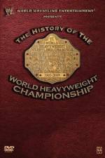 Watch WWE History of the World Heavyweight Championship M4ufreemovies