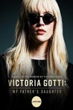 Watch Victoria Gotti: My Father\'s Daughter M4ufreemovies