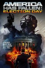 Watch America Has Fallen: Election Day M4ufreemovies