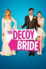 Watch The Decoy Bride M4ufreemovies