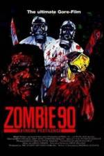 Watch Zombie '90 Extreme Pestilence M4ufreemovies