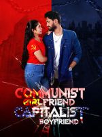 Watch Communist Girlfriend Capitalist Boyfriend M4ufreemovies