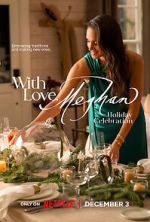 Watch With Love, Meghan: Holiday Celebration (TV Special 2025) M4ufreemovies