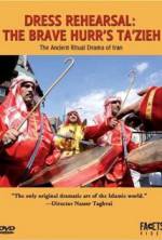 Watch Dress Rehearsal: The Brave Hurr's Ta'Zieh M4ufreemovies