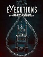 Watch Executions - The Rise and Fall of Capital Punishment M4ufreemovies