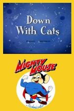 Watch Down with Cats (Short 1943) M4ufreemovies