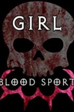 Watch Girl Blood Sport M4ufreemovies