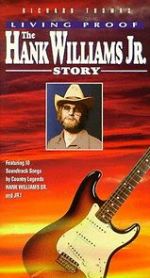 Watch Living Proof: The Hank Williams, Jr. Story M4ufreemovies