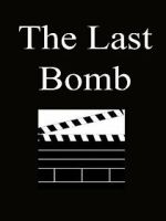 Watch The Last Bomb (Short 1945) M4ufreemovies